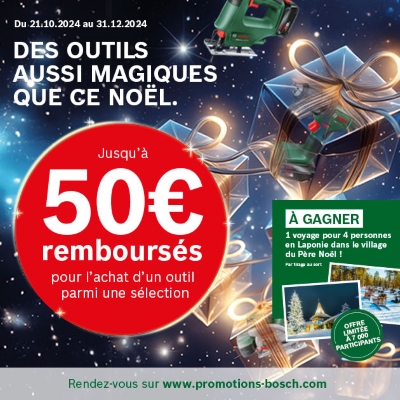 Offre de remboursement BOSCH - Jusqu'&agrave; 50&euro; rembours&eacute;s pour l'achat d'un outil parmi une s&eacute;lection