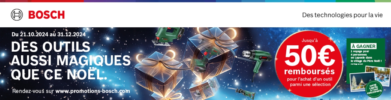 Offre de remboursement BOSCH - Jusqu'&agrave; 50&euro; rembours&eacute;s pour l'achat d'un outil parmi une s&eacute;lection