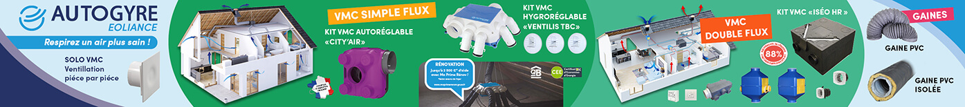 VMC Simple flux - VMC Double flux marques AUTOGYRE et DMO