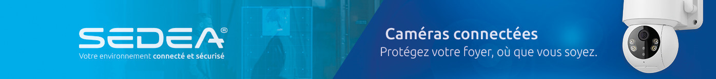 Caméra de surveillance connectée marque SEDEA ELECTRONIQUE