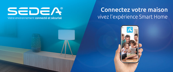 SEDEA Maison connectée Domotique wifi 