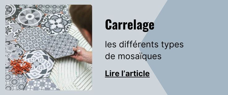 Articles les différents types de mosaïques - découvrez tous nos conseils et astuces