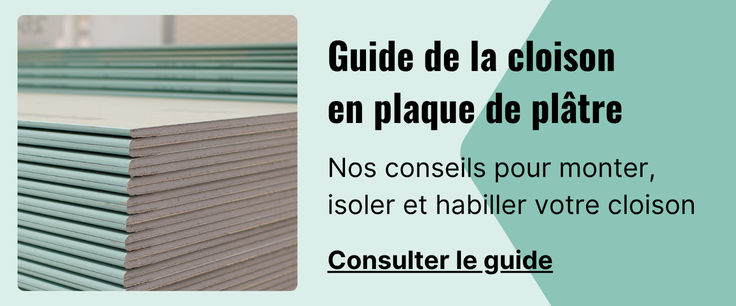 Guide de la cloison en plaque de plâtre : choisir, poser et recouvrir