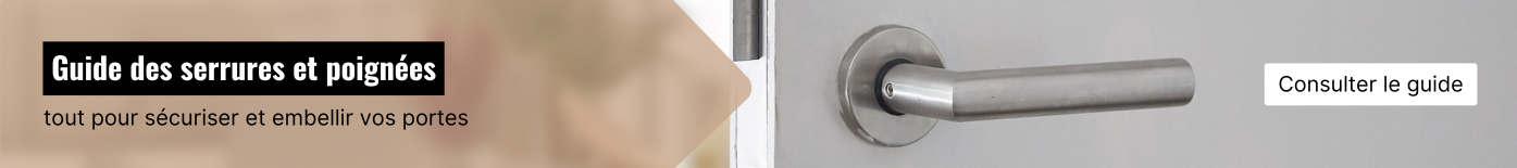 Le guide de la serrure et de la poignée de porte