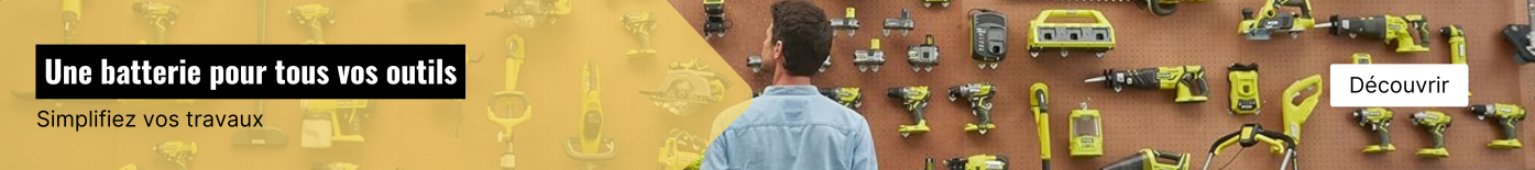 UNE SEULE BATTERIE POUR TOUS VOS OUTILS