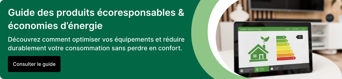 Guide des produits &eacute;coresponsables et de l'&eacute;conomie d'energie