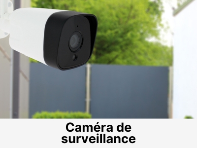Caméra - Vidéo surveillance
