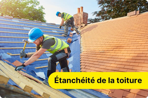&Eacute;tanch&eacute;it&eacute; de la toiture