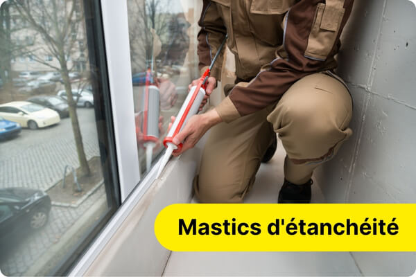 Mousse expansive, silicones et mastics d'&eacute;tanch&eacute;it&eacute;