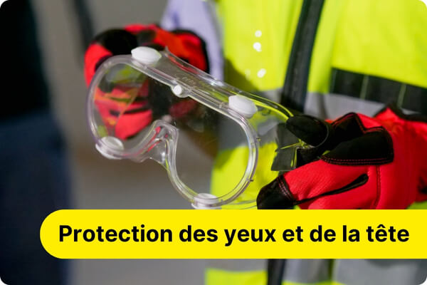 Protection des yeux et de la t&ecirc;te
