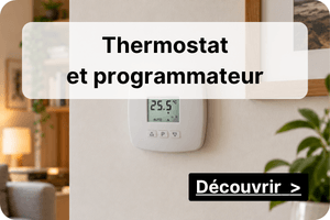 voir nos produits : Thermostat, programmateur et thermom&egrave;tre