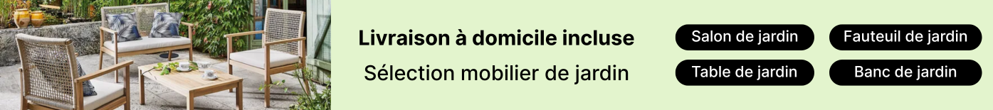 Livraison &agrave; domicile incluse mobilier de jardin