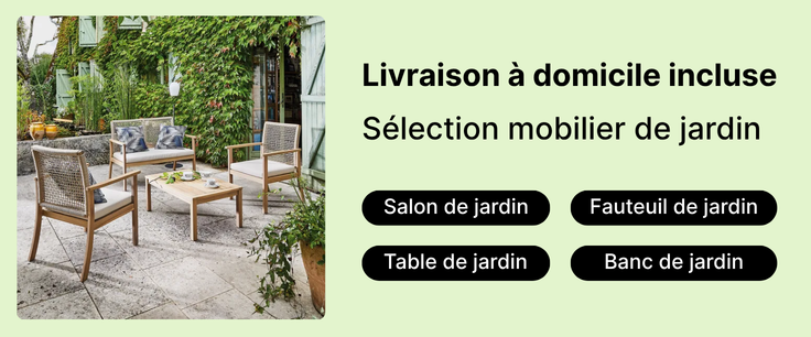 Livraison &agrave; domicile incluse mobilier de jardin