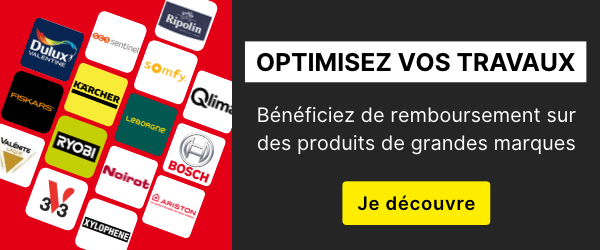 optimisez vos travaux et b&eacute;n&eacute;ficiez de remboursement sur des produits de grandes marques