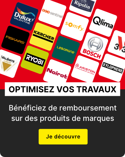 optimisez vos travaux et b&eacute;n&eacute;ficiez de remboursement sur des produits de grandes marques