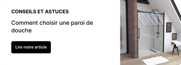 Comment choisir une paroi de douche : dimensions, types et conseils pratiques