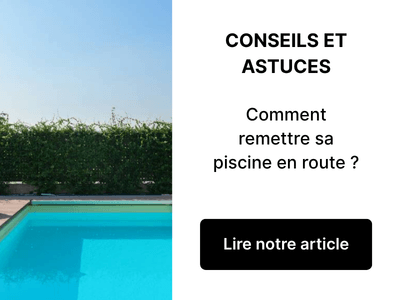 Comment remettre sa piscine en route ?