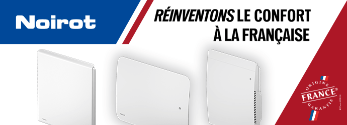 D&eacute;couvrez les radiateurs &eacute;lectriques de la marque NOIROT en offre promo 30 ans