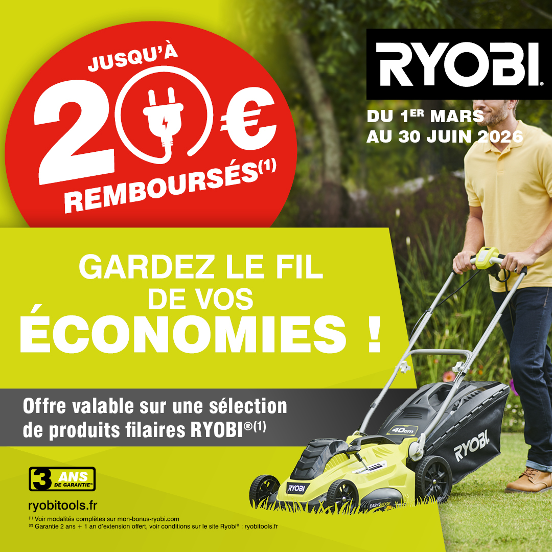 Ryobi jusqu'&agrave; 20&euro; rembours&eacute;s