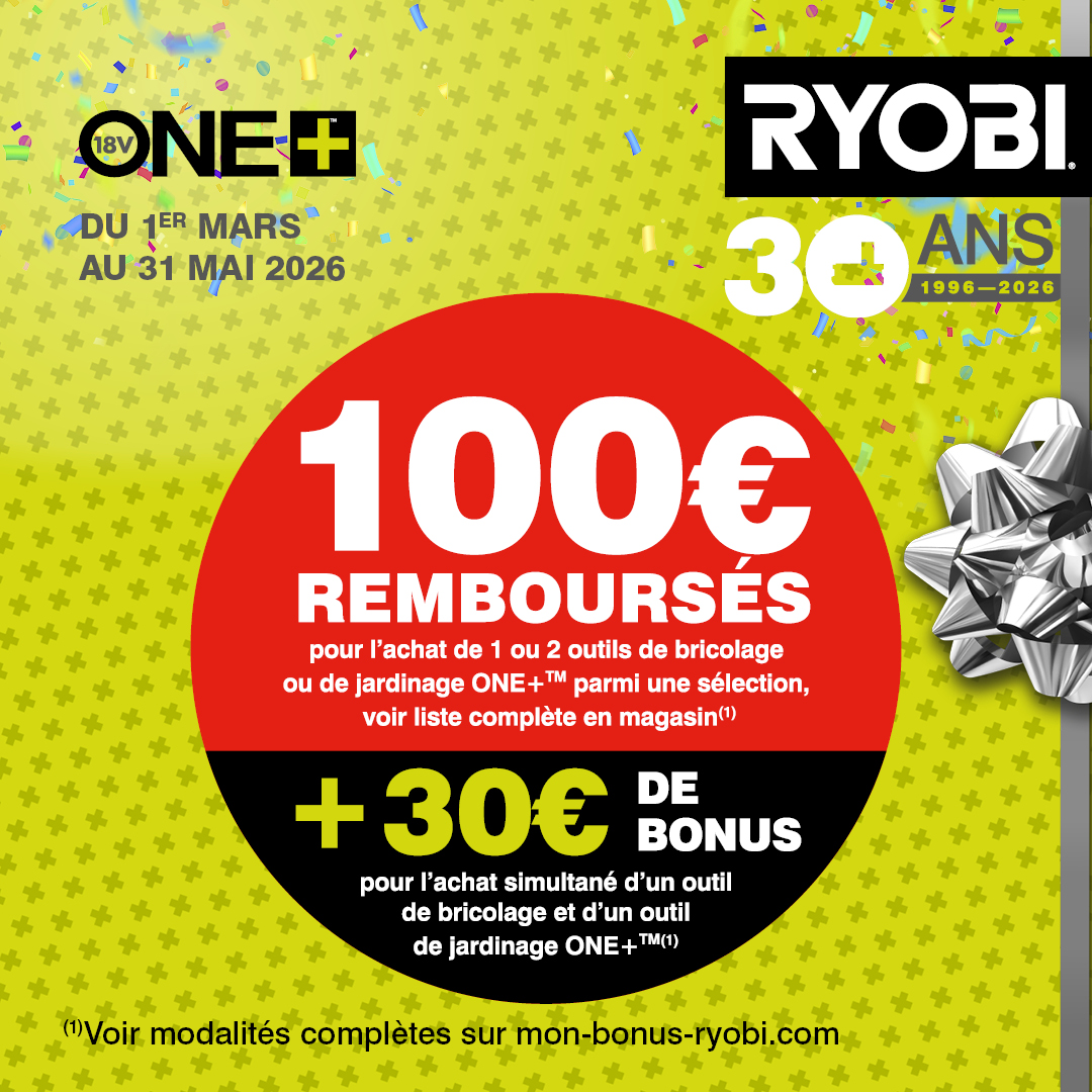 De 20&euro; &agrave; 50&euro; rembours&eacute;s pour l&rsquo;achat d&rsquo;1 ou 2 outil(s) Ryobi ONE+ &eacute;ligibles