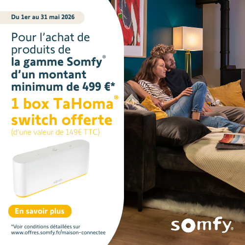 Pour l&rsquo;achat de produits de la gamme Somfy   d&rsquo;un montant minimum de 499 &euro;* 1 box TaHoma&reg;  switch offerte  (d&rsquo;une valeur de 149&euro; TTC)
