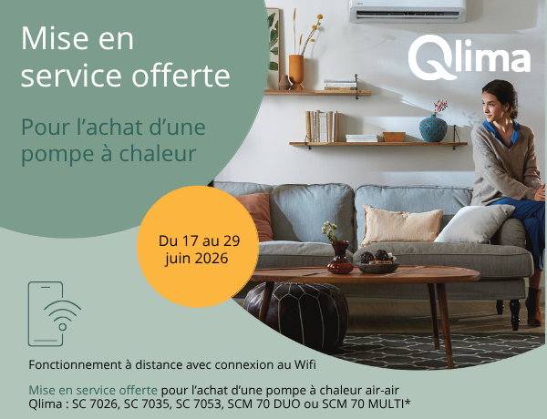 Mise en service offerte pour l’achat d’une pompe à chaleur air-air Qlima