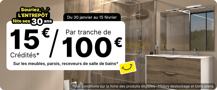 Offre op&eacute;ration 15&euro;/100&euro; sur les meubles, parois et receveurs de salle de bains