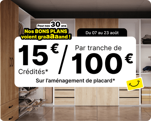 Op&eacute;ration 30 ans 15&euro; par tranche de 100&euro; sur l'am&eacute;nagement de placard