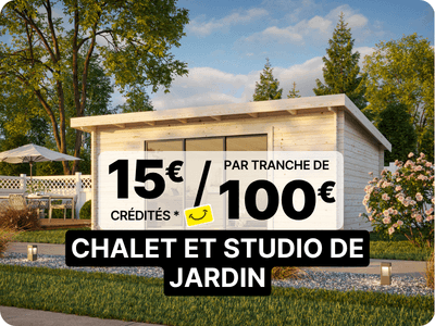 15 euros cr&eacute;dit&eacute;s tous les 100 euros d'achat sur une s&eacute;lection de grande marques de chalet et studio de jardin