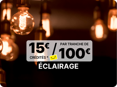 15 euros cr&eacute;dit&eacute;s tous les 100 euros d'achat sur une s&eacute;lection de grande marques d'abri d'&eacute;clairage