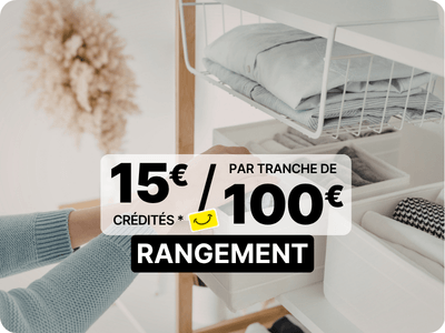 15 euros cr&eacute;dit&eacute;s tous les 100 euros d'achat sur une s&eacute;lection de grande marques de rangement