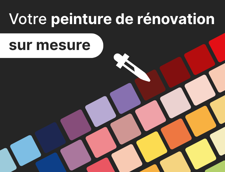 Votre peinture de rénovation sur mesure