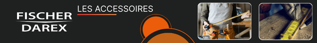 Gamme d'accessoires de la marque FISCHER DAREX