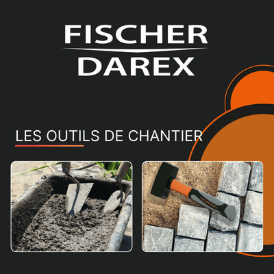 Gamme outillage de chantier de la marque FISCHER DAREX