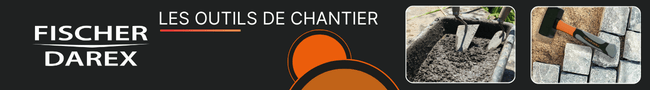 Gamme outillage de chantier de la marque FISCHER DAREX