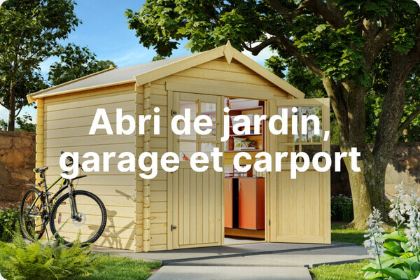 Abri de jardin, garage et carport