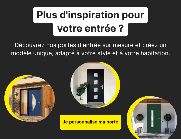 découvrez nos portes d'entrée sur mesure