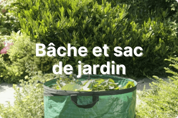 Bâche et sac de jardin