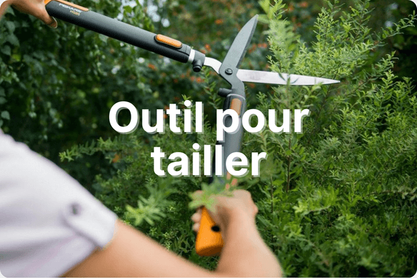 Outils pour tailler