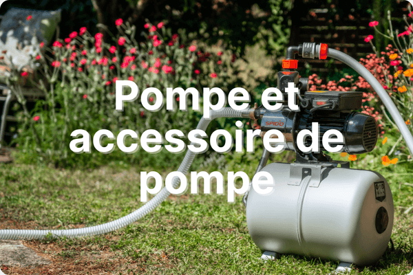 Pompe - Accessoires de pompe