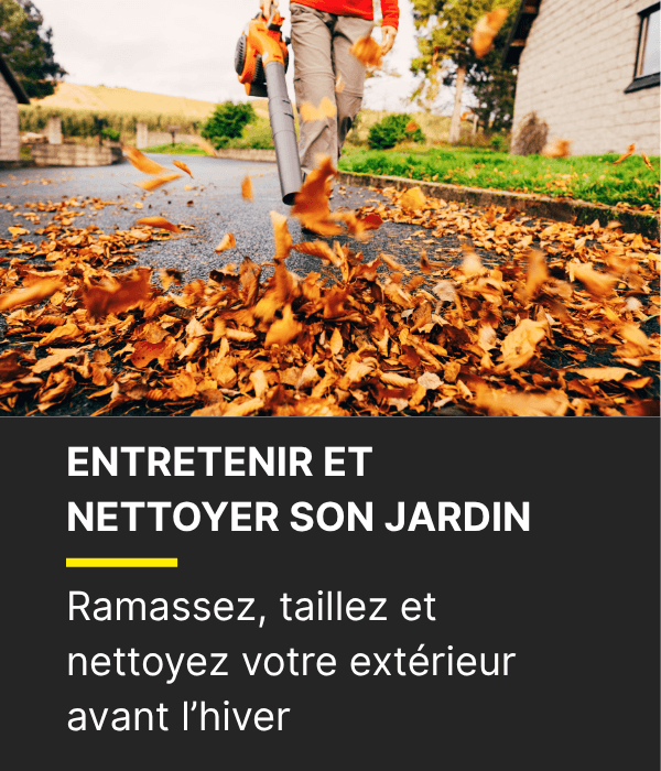 ENTRETENIR ET NETTOYER SON JARDIN > Taille des haies, ramassage des feuilles, broyage des v&eacute;g&eacute;taux&hellip; d&eacute;couvrez nos produits