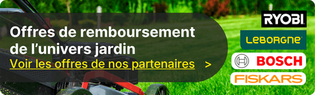 D&eacute;couvrez nos offres de remboursement de l'univers jardin de nos fournisseurs partenaires : RYOBI, LEBORGNE, BOSCH et FISKARS