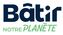 BATIR NOTRE PLANETE